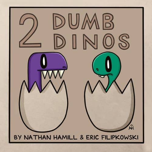 2 Dumb Dinos by Eric Filipkowski: New
