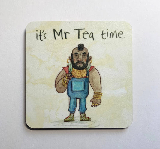 It's Mr Tea Time - Mr T - 80s gifts for men - Coaster