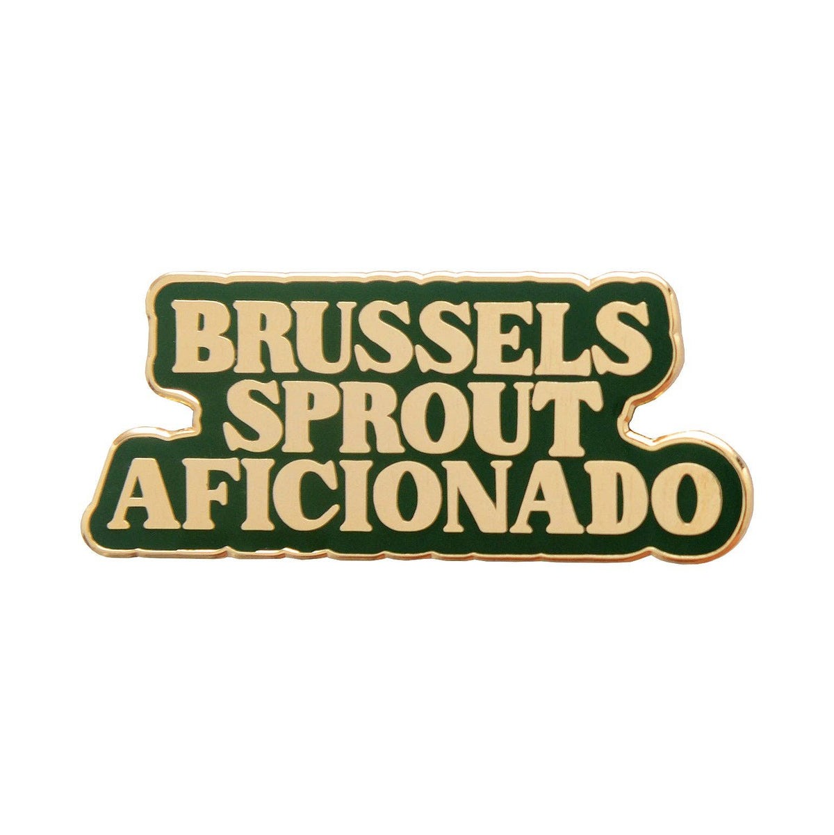 Brussels Sprout Aficionado - Enamel Pin