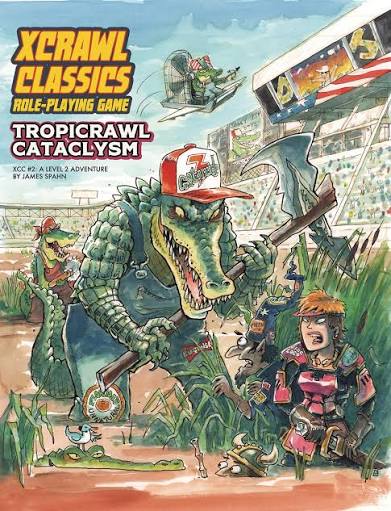 XCrawl Classics - Tropicrawl Cataclysm