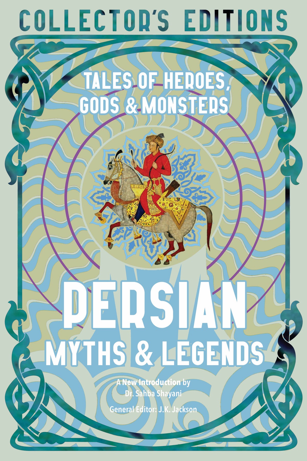 Persian Myths & Legends: Flame Tree Collector's Editions