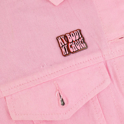 MY BODY MY CHOICE ENAMEL PIN