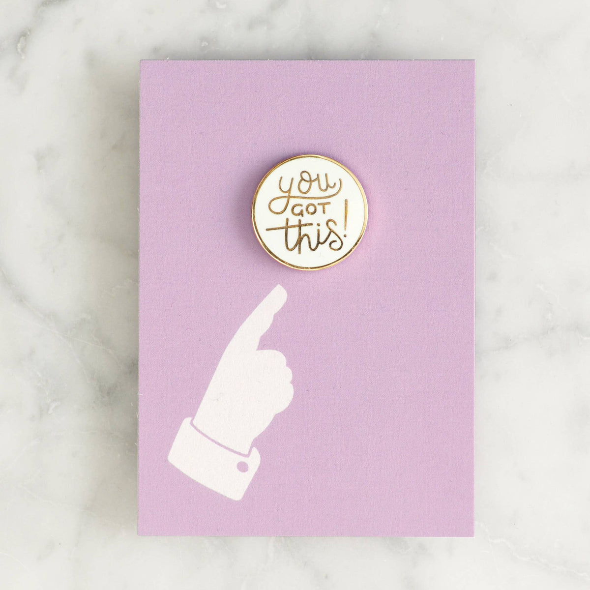 You Got This - Enamel Pin