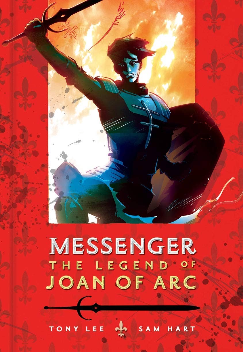 Messenger: The Life Of Joan Of Arc by Tony Lee & Sam Hart: New