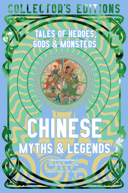 Chinese Myths & Legends: Flame Tree Collector's Editions